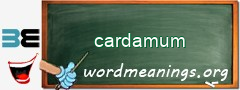 WordMeaning blackboard for cardamum